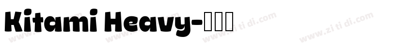 Kitami Heavy字体转换